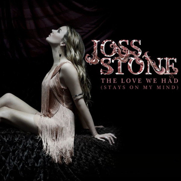 Joss Stone The Love We Had (Stays On My Mind) cover artwork