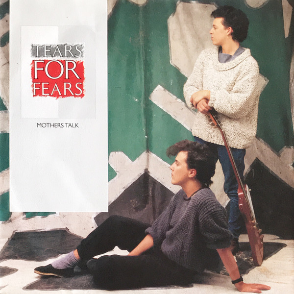 Tears for Fears — Mothers Talk cover artwork