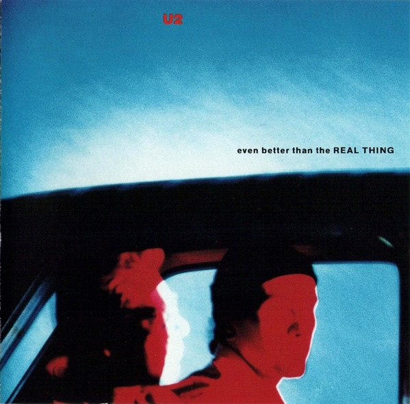 U2 — Even Better Than the Real Thing cover artwork
