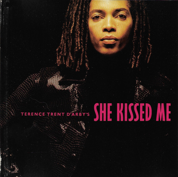 Terence Trent D&#039;Arby She Kissed Me cover artwork