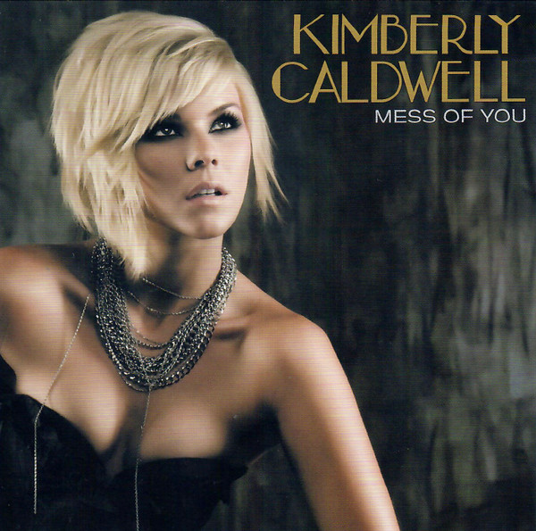Kimberly Caldwell — Mess Of You cover artwork