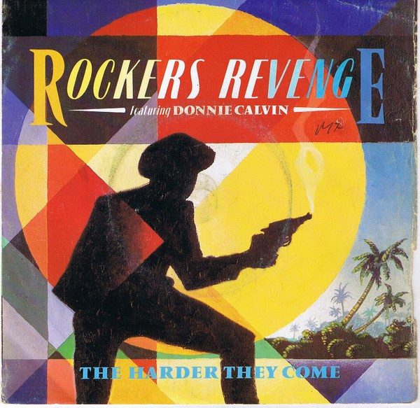 Rockers Revenge featuring Donnie Calvin — The Harder They Come cover artwork