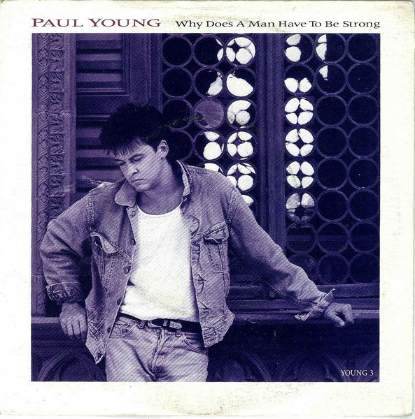 Paul Young — Why Does a Man Have to Be Strong? cover artwork