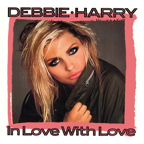 Debbie Harry — In Love with Love cover artwork