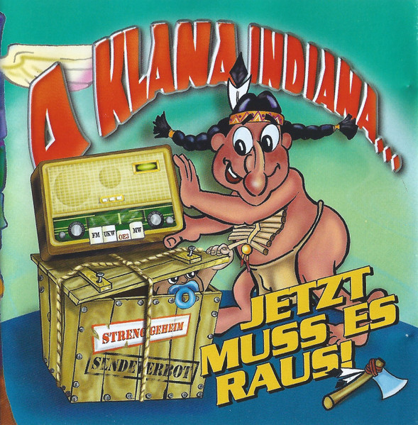 A Klana Indiana Jetzt Muss Es Raus! cover artwork