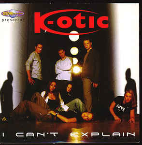 K-Otic — I Can&#039;t Explain cover artwork