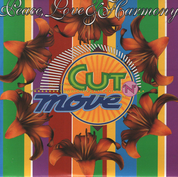 Cut &#039;N&#039; Move Peace, Love &amp; Harmony cover artwork