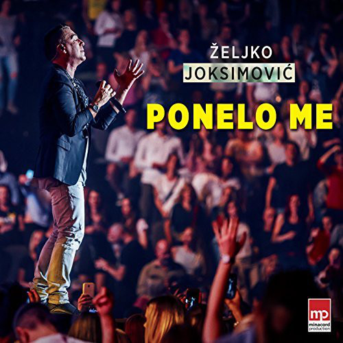 Željko Joksimović Ponelo Me cover artwork