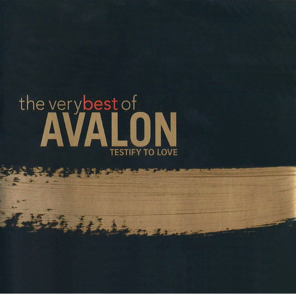 avalon The Very Best Of Avalon / Testify To Love cover artwork