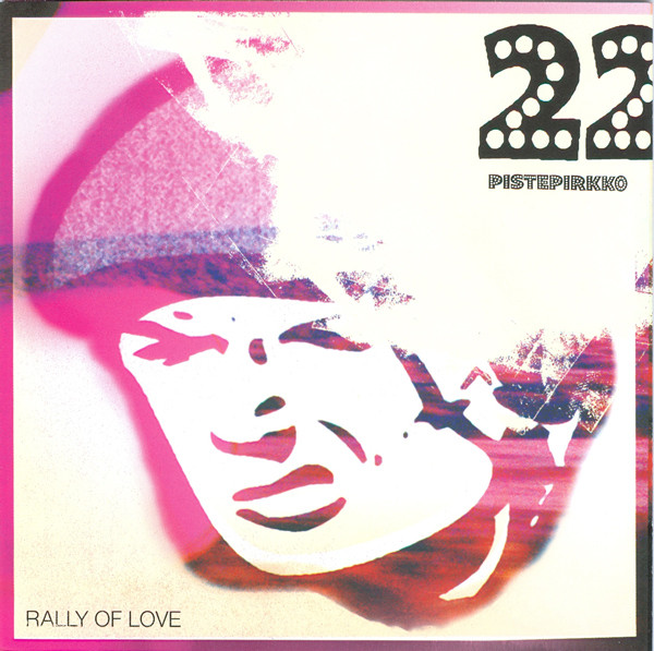 22-Pistepirkko Rally of Love cover artwork