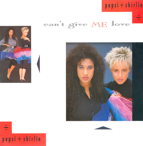Pepsi &amp; Shirlie — Can&#039;t Give Me Love cover artwork