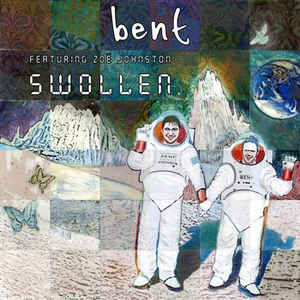 Bent featuring Zoë Johnston — Swollen cover artwork