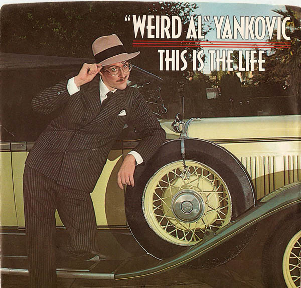 &quot;Weird Al&quot; Yankovic — This is the Life cover artwork