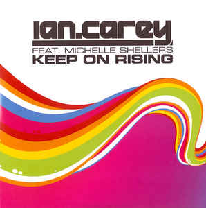 Ian Carey featuring Michelle Shellers — Keep on Rising cover artwork