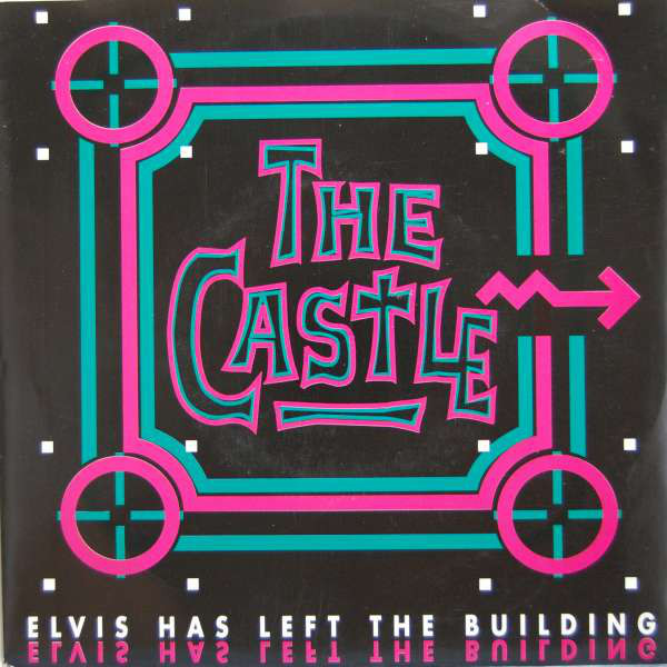 The Castle — Elvis Has Left the Building cover artwork