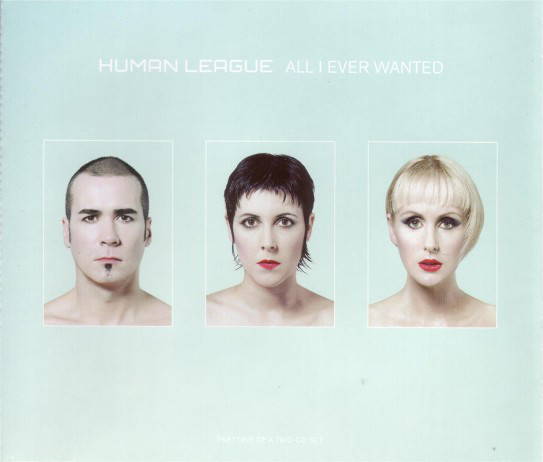 The Human League — All I Ever Wanted cover artwork