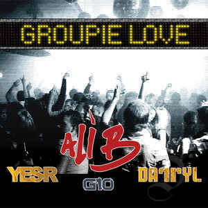 Ali B ft. featuring Yes-R, Gio, & Darryl Groupie Love cover artwork
