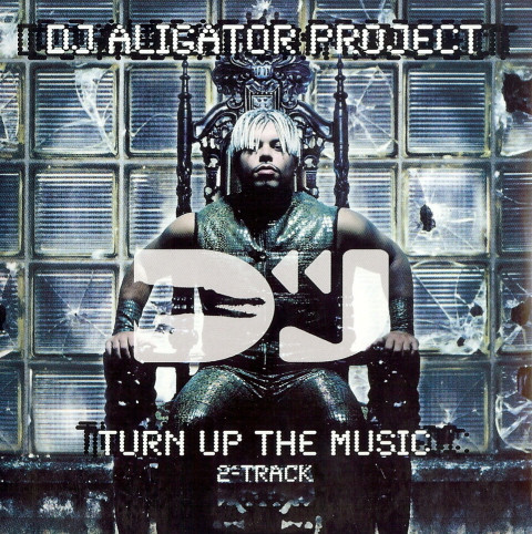 DJ Aligator Project Turn Up the Music cover artwork