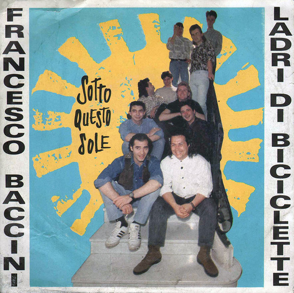 Francesco Baccini & Ladri di Biciclette — Sotto Questo Sole cover artwork