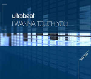 Ultrabeat — I Wanna Touch You cover artwork
