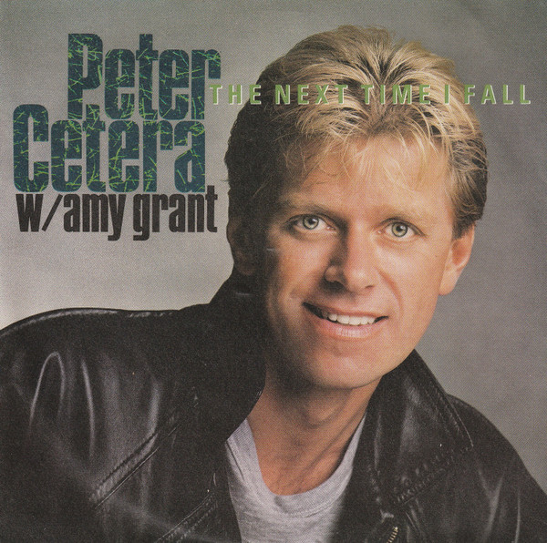 Peter Cetera featuring Amy Grant — The Next Time I Fall cover artwork