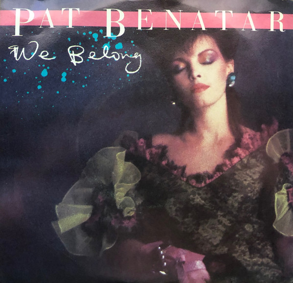 Pat Benatar — We Belong cover artwork