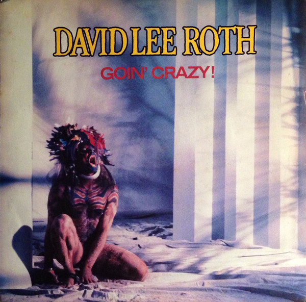 David Lee Roth — Goin&#039; Crazy! cover artwork