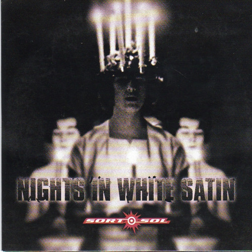 Sort Sol — Nights in White Satin cover artwork