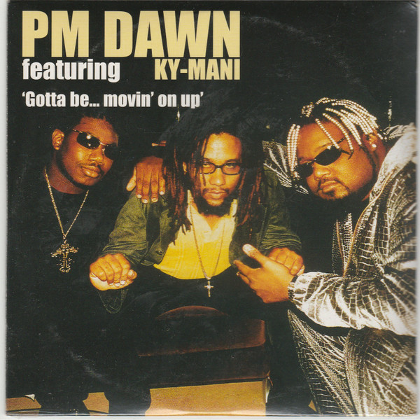 P.M. Dawn featuring Ky-Mani Marley — Gotta Be... Movin&#039; on Up cover artwork