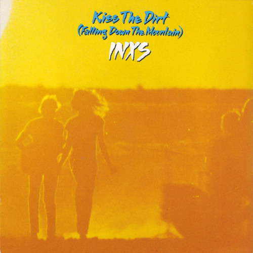 INXS — Kiss the Dirt (Falling Down the Mountain) cover artwork