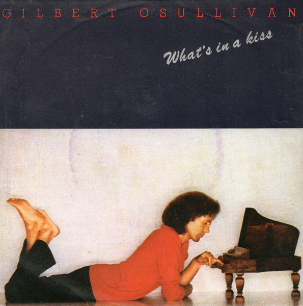Gilbert O&#039;Sullivan — What&#039;s in a Kiss cover artwork