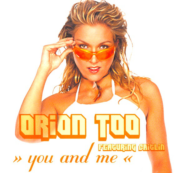 Orion Too featuring Caitlin — You and Me cover artwork