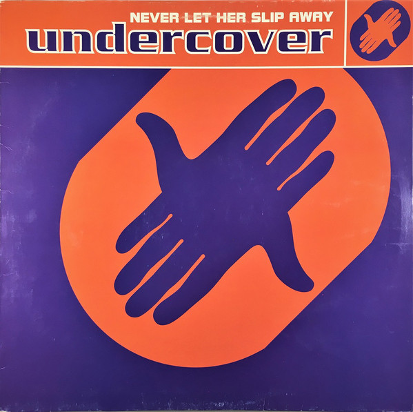 Undercover — Never Let Her Slip Away cover artwork