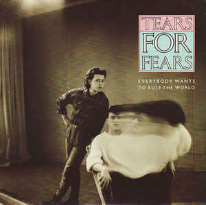 Tears for Fears — Everybody Wants to Rule the World cover artwork