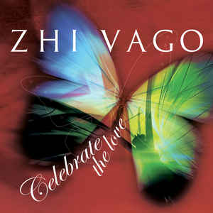 ZHI-VAGO — Celebrate The Love cover artwork