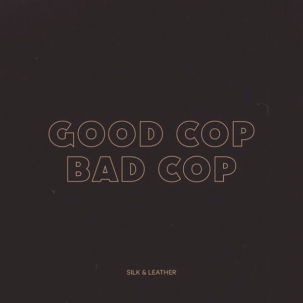 Good Cop Bad Cop — Silk and Leather cover artwork