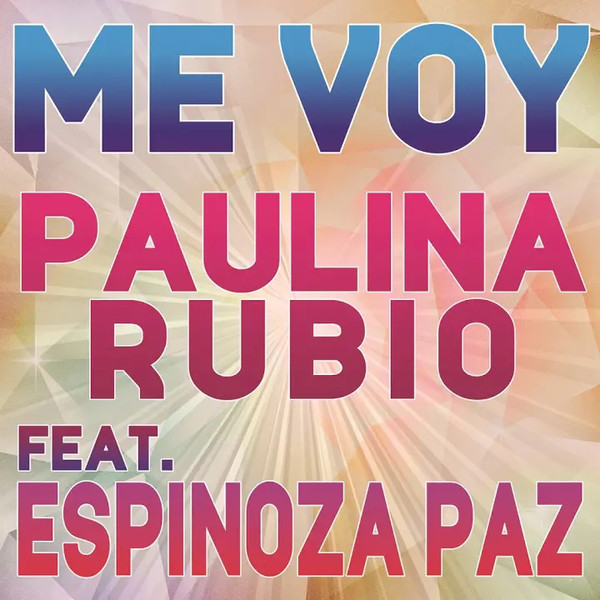 Paulina Rubio featuring Espinoza Paz — Me Voy cover artwork