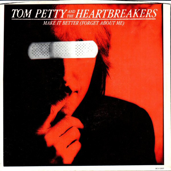Tom Petty and the Heartbreakers — Make It Better (Forget About Me) cover artwork