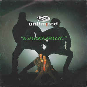 2 Unlimited — Workaholic cover artwork