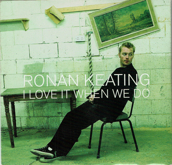 Ronan Keating — I Love It When We Do cover artwork