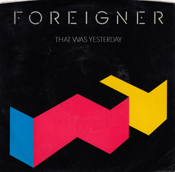 Foreigner That Was Yesterday cover artwork