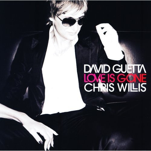 David Guetta & Chris Willis Love Is Gone cover artwork