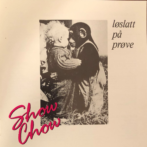 Show Chow Løslatt på prøve cover artwork