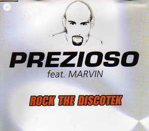 Prezioso featuring MARVIN — Rock The Discothek cover artwork