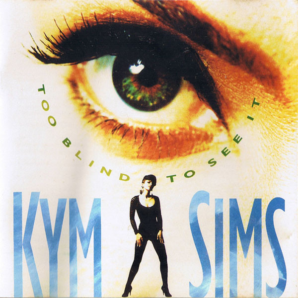 Kym Sims Too Blind to See It cover artwork