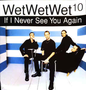 Wet Wet Wet If I Never See You Again cover artwork