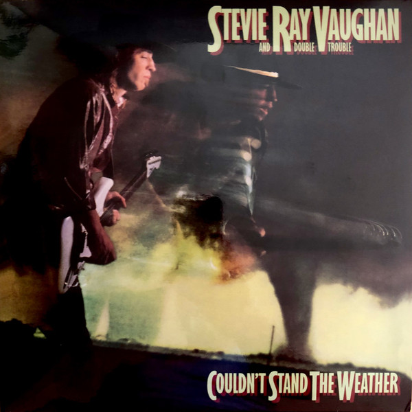 Stevie Ray Vaughan and Double Trouble Couldn&#039;t Stand the Weather cover artwork