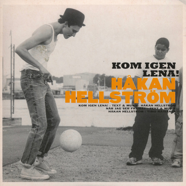 Håkan Hellström — Kom igen Lena! cover artwork