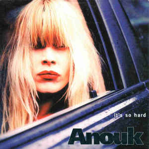 Anouk — It&#039;s So Hard cover artwork
