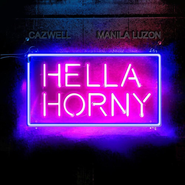 Cazwell featuring Craig C — Hella Horny cover artwork